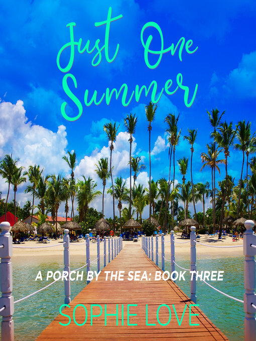 Title details for Just One Summer by Sophie Love - Available
